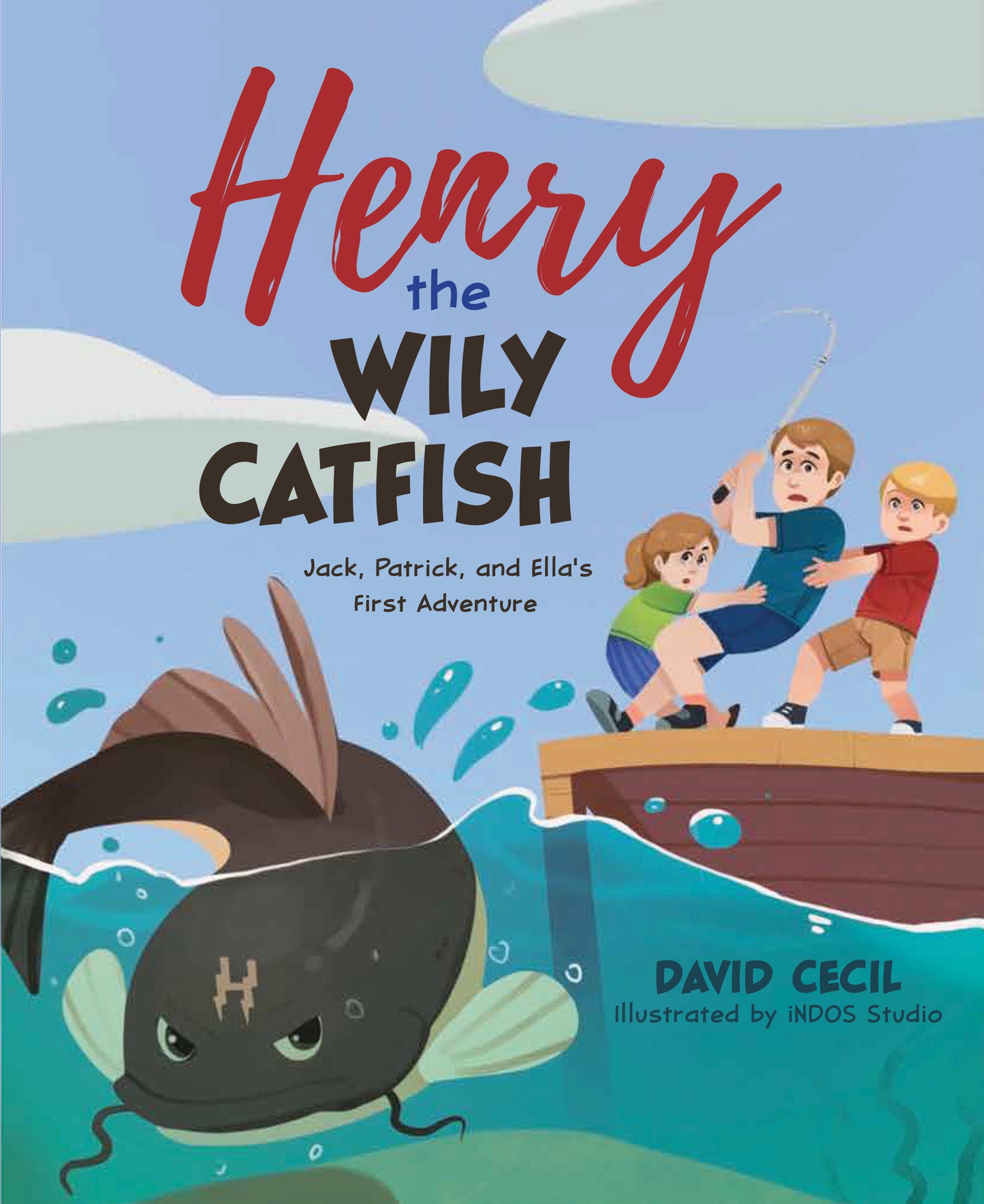 Henry the Wily Catfish: Jack, Patrick, and Ella's First Adventure